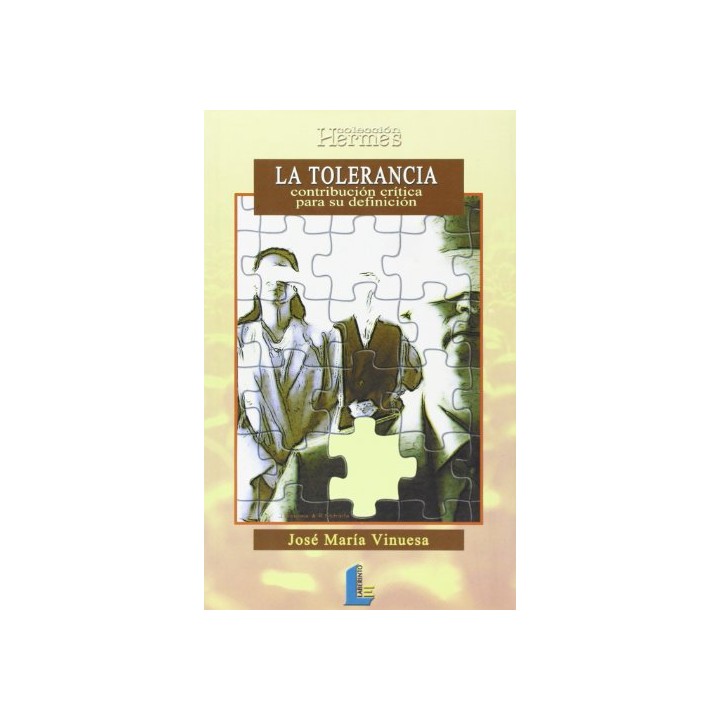 La tolerancia, contribución crítica para su definición (Primera edición)
